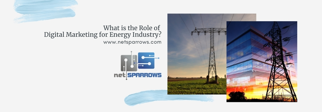 What is the Role of Digital Marketing for Energy Industry?